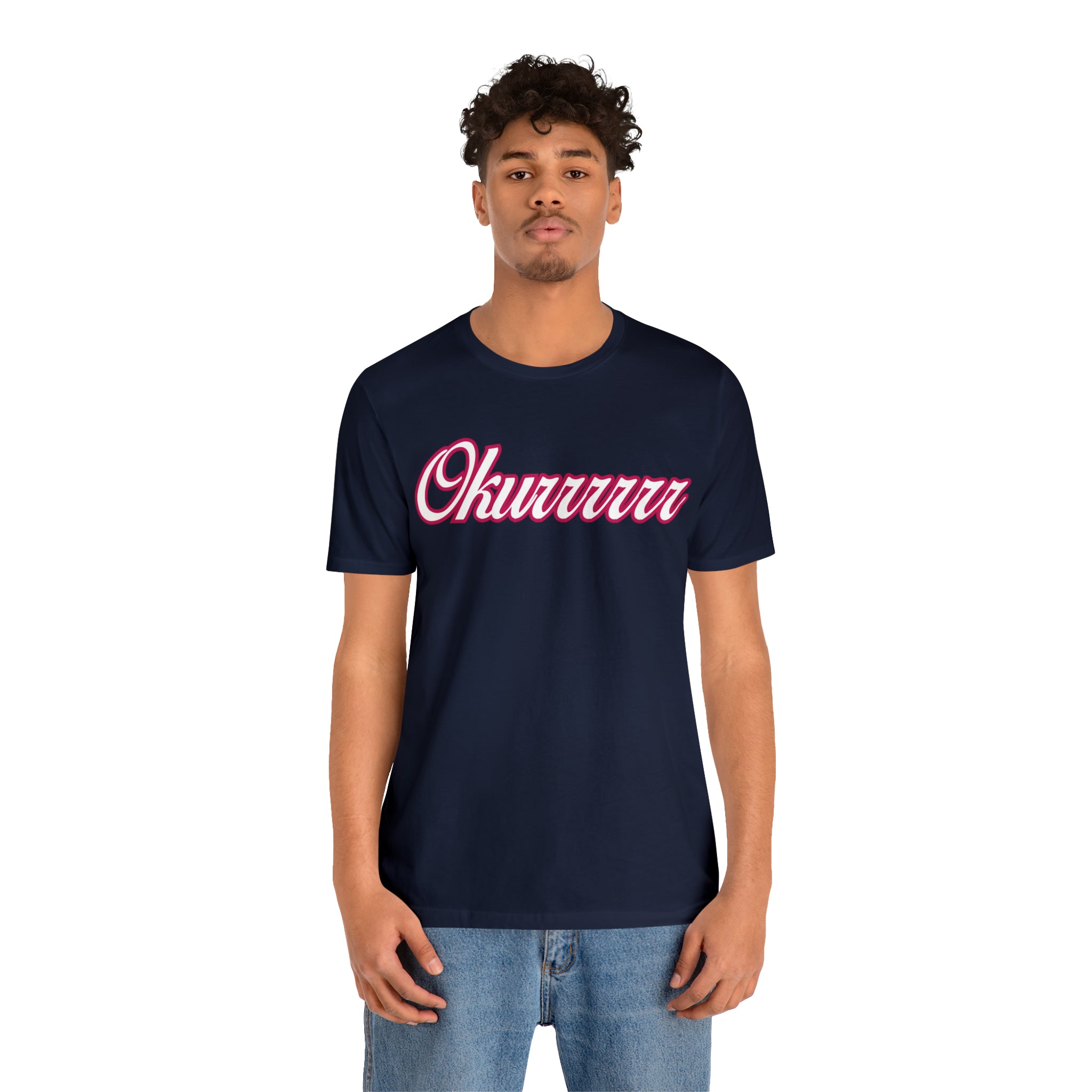 Okurrrr Shirt | Women's Slay Statement T-Shirt