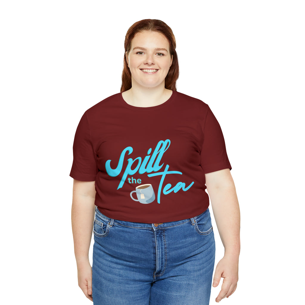 Spill The Tea Shirt | Millennial Collection Unisex T-Shirt