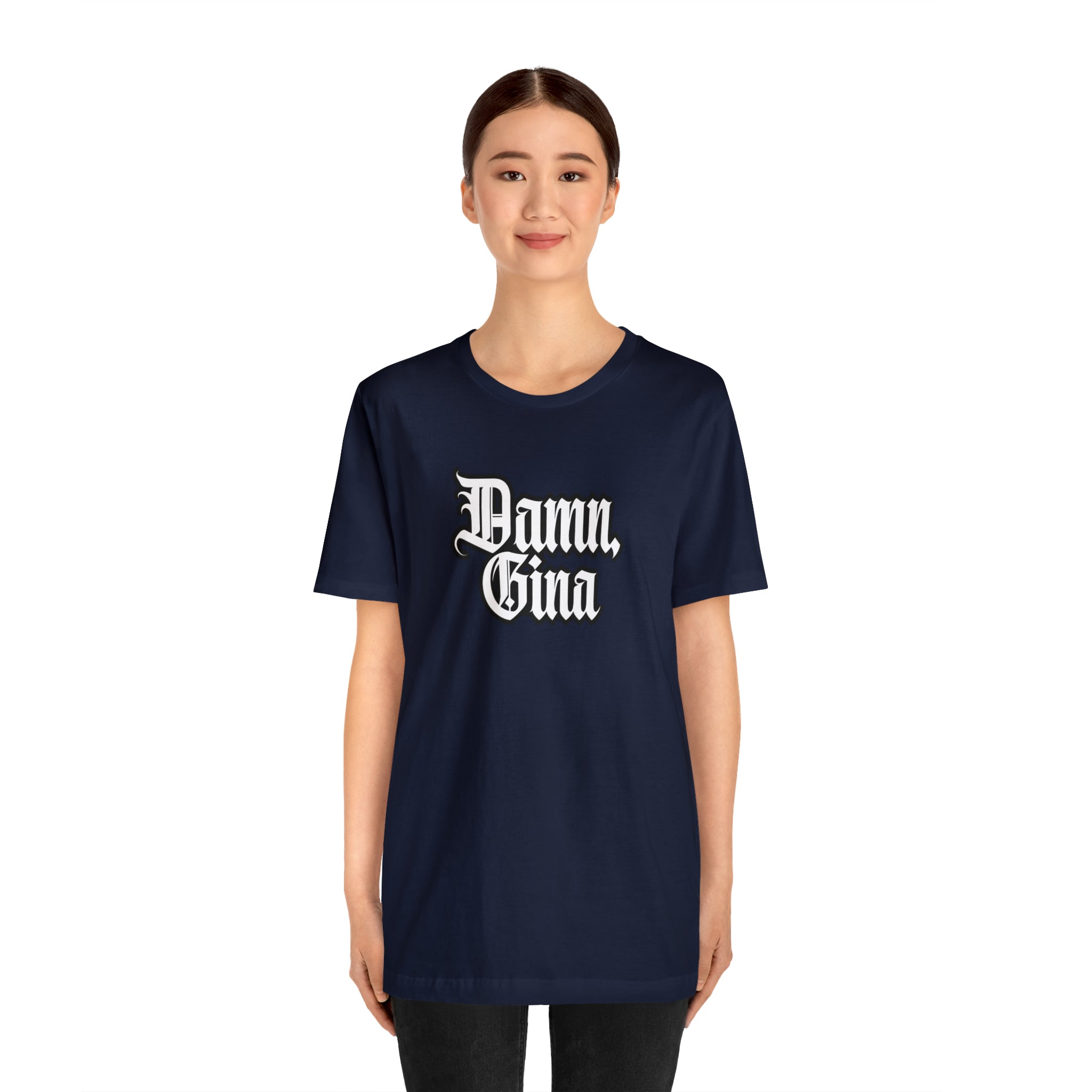 Damn, Gina! Shirt | Urban Streetwear Unisex Statement T-Shirt