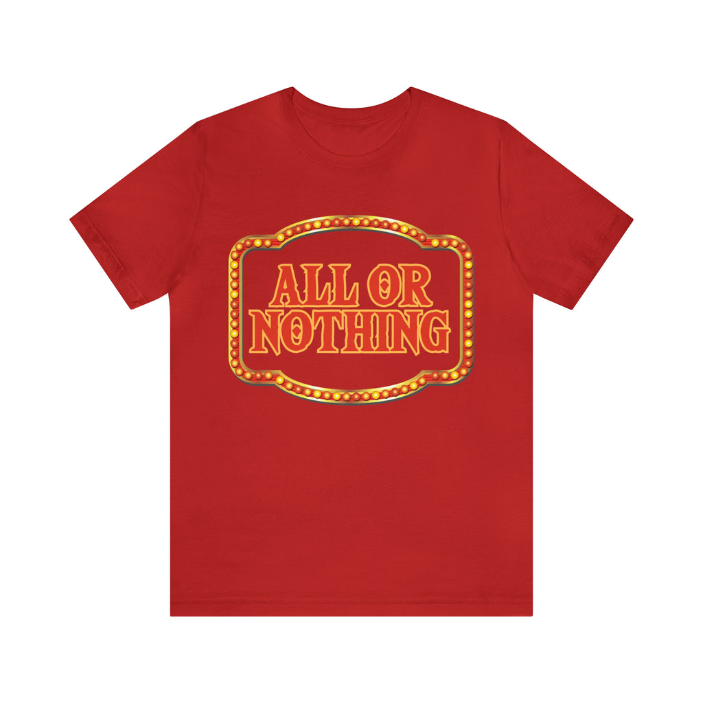 All or Nothing Day Shirt 2 | Poker Casino Unisex T-Shirt