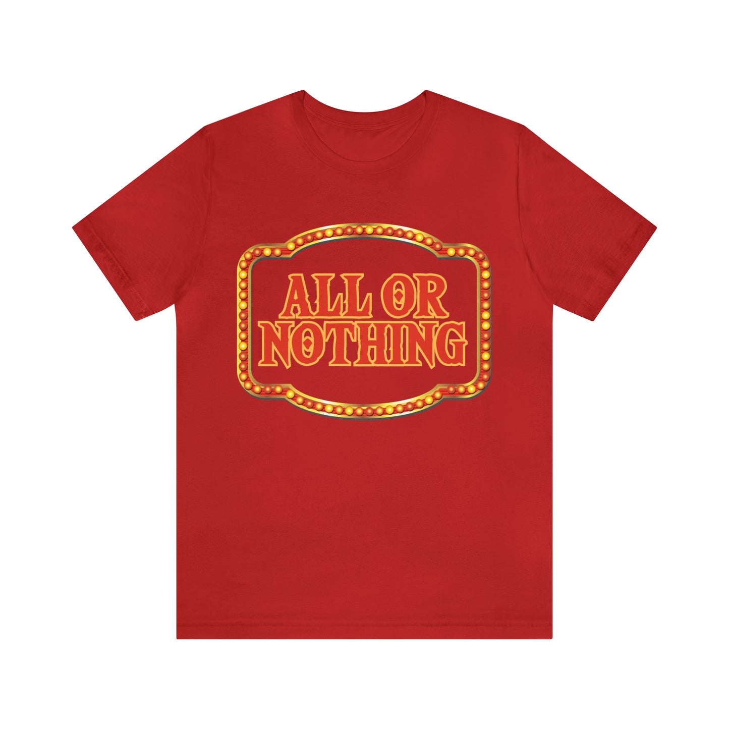 All or Nothing Day Shirt 2 | Poker Casino Unisex T-Shirt