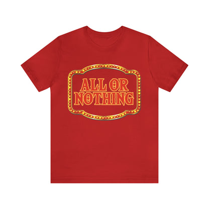 All or Nothing Day Shirt 2 | Poker Casino Unisex T-Shirt