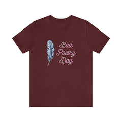 Bad Poetry Day Shirt 4 | Poem T-Shirt