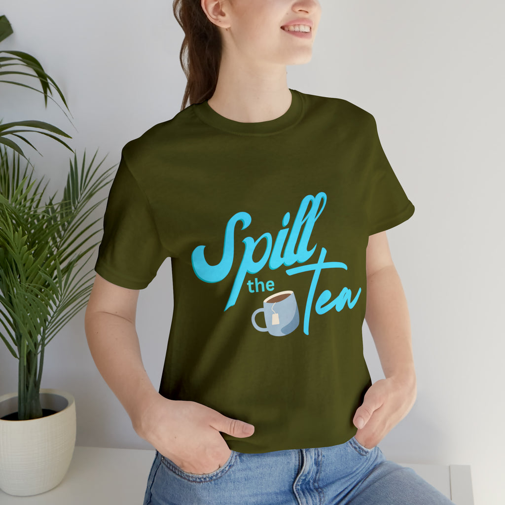 Spill The Tea Shirt | Millennial Collection Unisex T-Shirt