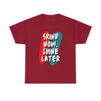 Grind Now, Shine Later Shirt | Hustler In Motion Unisex T-Shirt