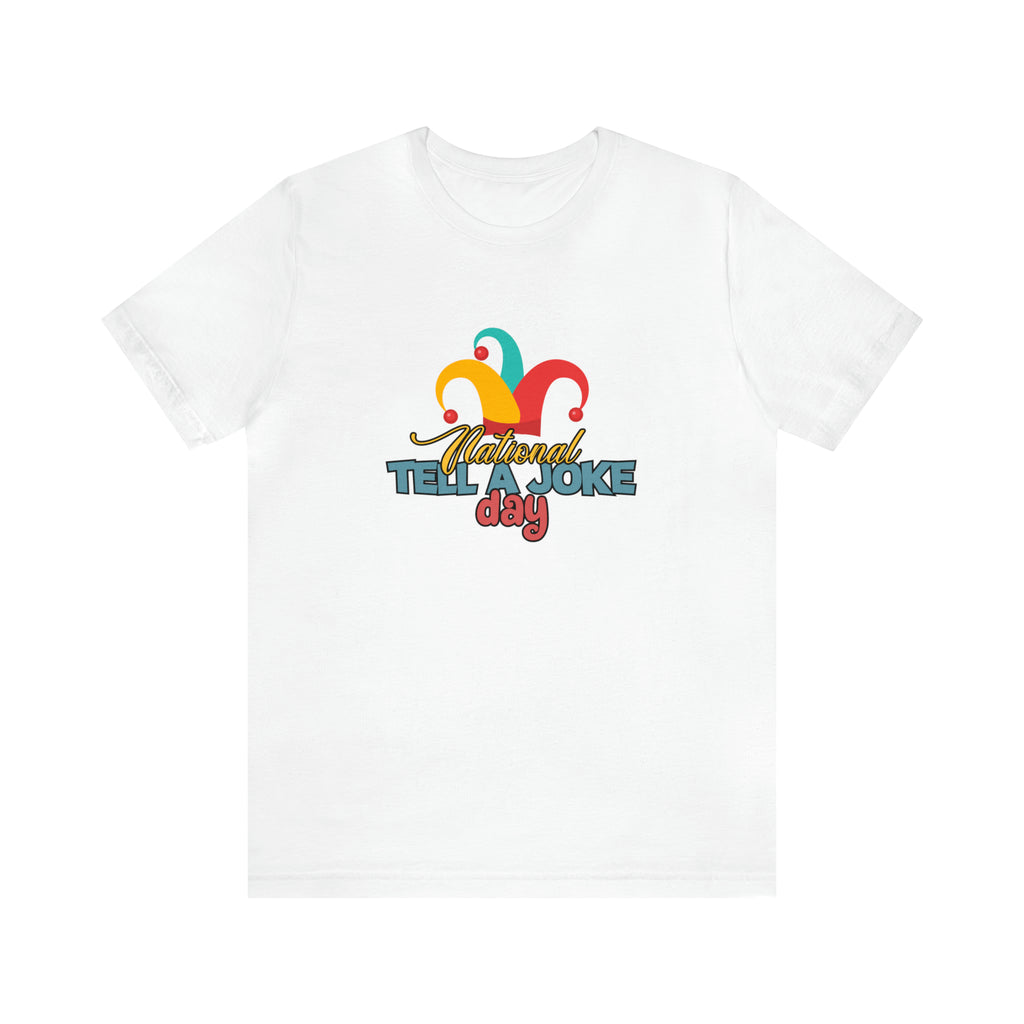 Tell a Joke Day Shirt | National National Joking Prank T-Shirt