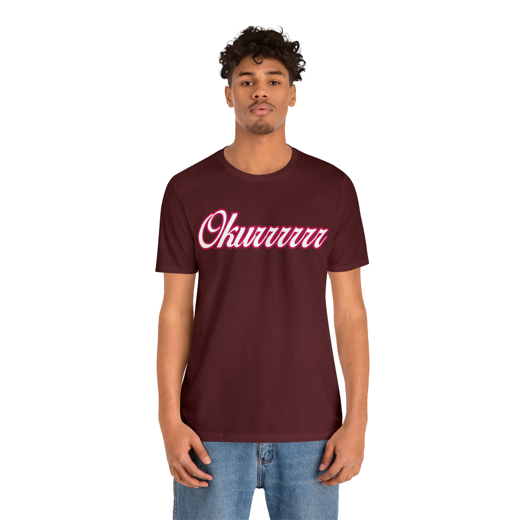 Okurrrr Shirt | Women's Slay Statement T-Shirt