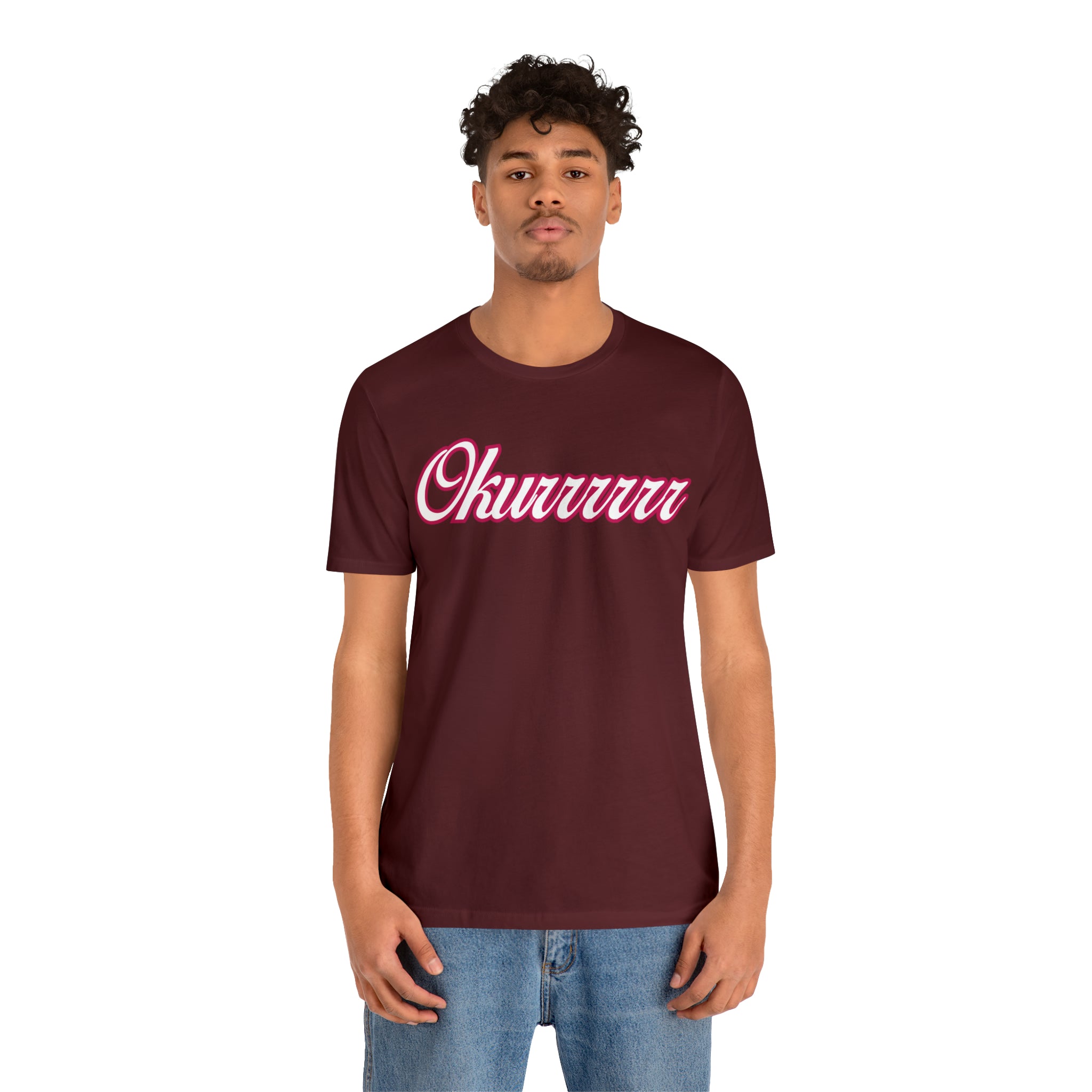 Okurrrr Shirt | Women's Slay Statement T-Shirt