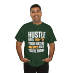 Hustle Until Your Haters Ask If You're Hiring Shirt | Humble Hustler Unisex T-Shirt