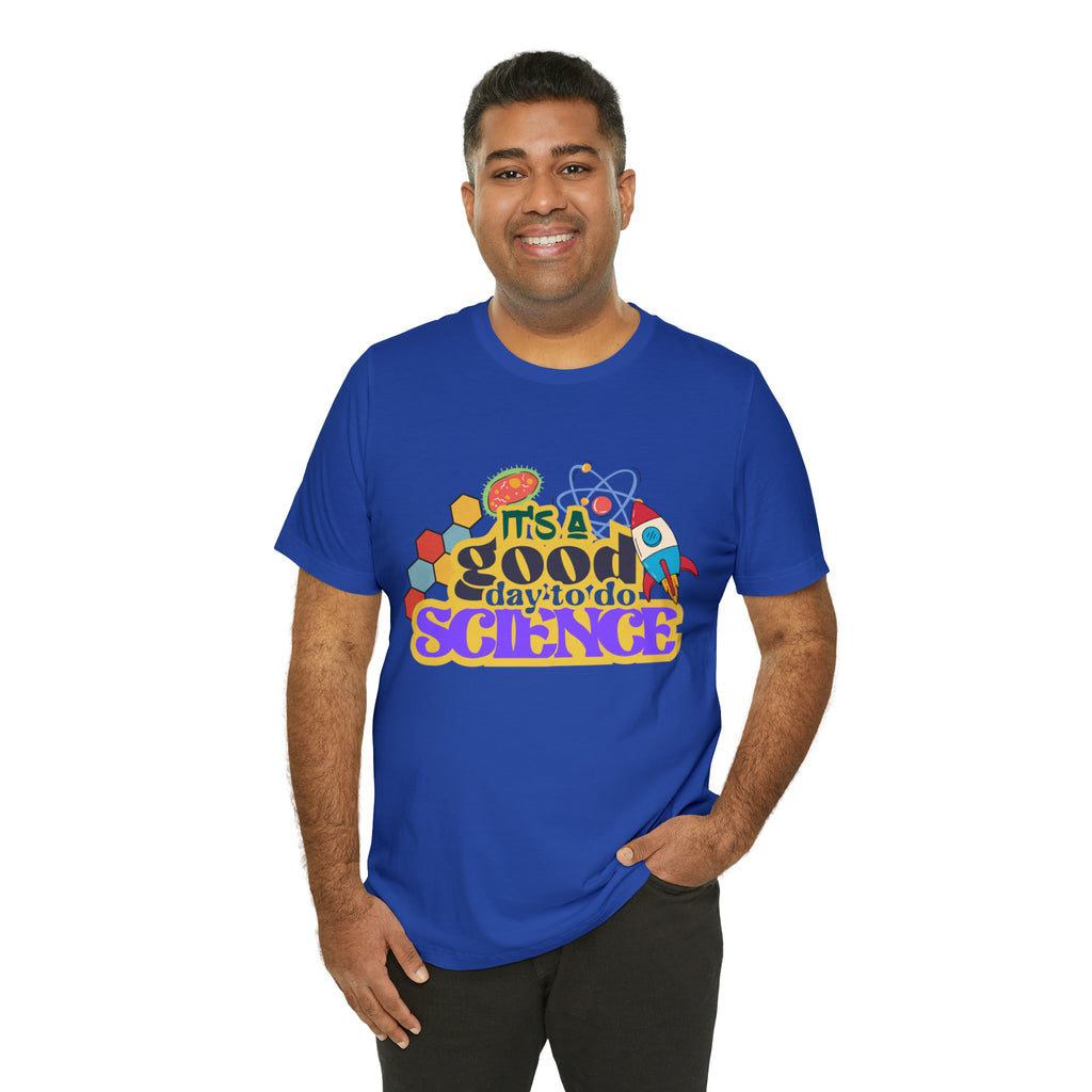 It's a Good Day to Study Science | School Unisex T-Shirt