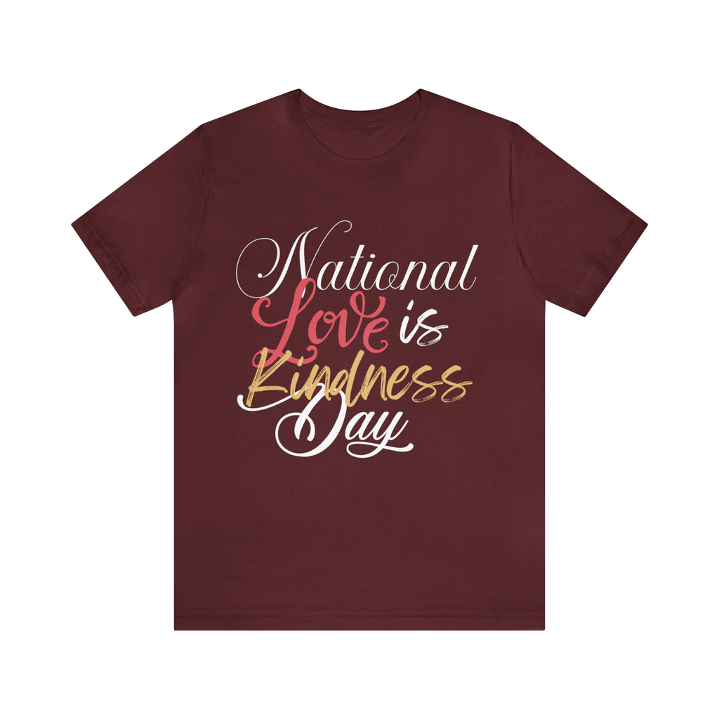 Love is Kind Shirt 2 | International Love is Kind Day Unisex T-Shirt