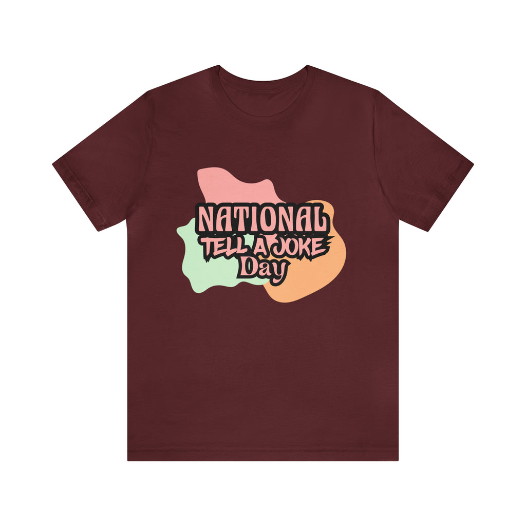 National Tell a Joke Day Shirt 2 | Humor Joke T-Shirt
