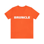 Bruncle Brother Uncle Shirt | Hilarious Bruncle Statement T-Shirt