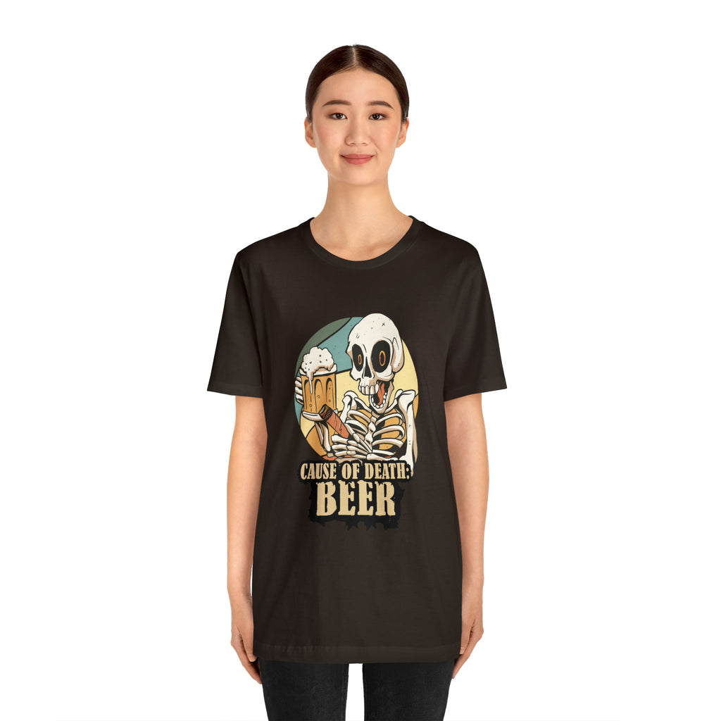 Beer Cause of Death Shirt | Drink Beer Unisex T-Shirt