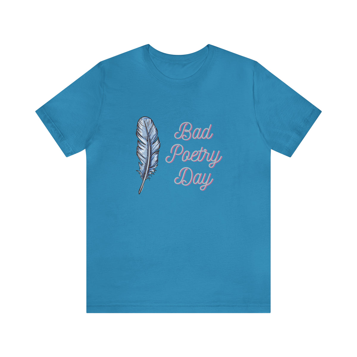 Bad Poetry Day Shirt 4 | Poem T-Shirt