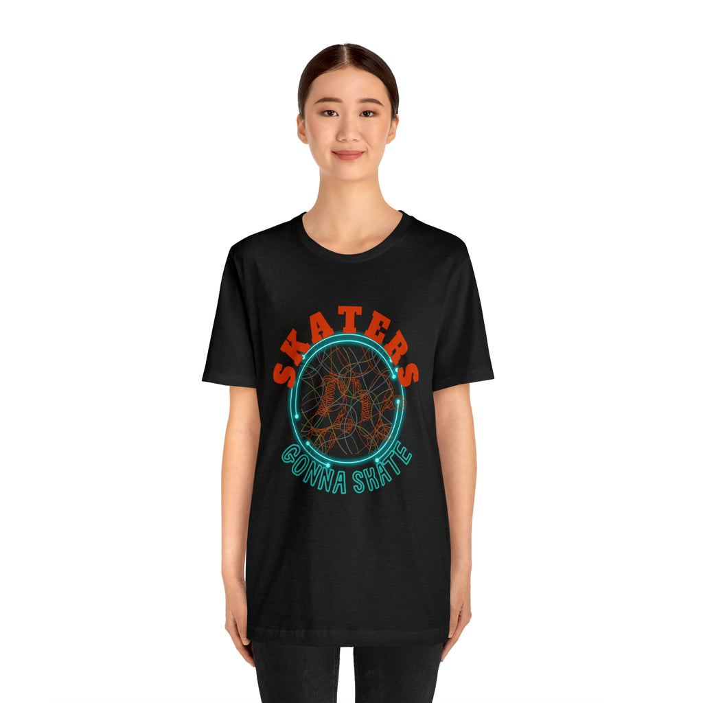 Skaters Gonna Skate Shirt | Roller Skating Lover Unisex Tee