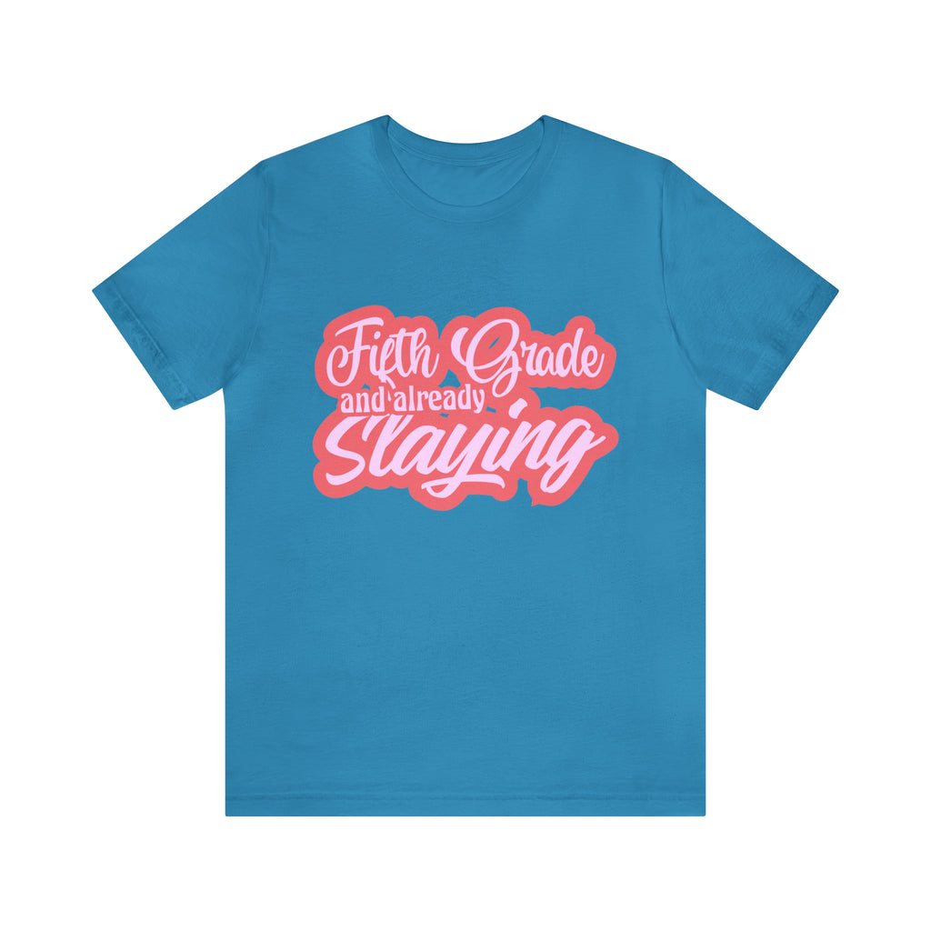 Slaying in Fifth Grade Shirt | Pink School Unisex T-Shirt