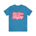 Slaying in Fifth Grade Shirt | Pink School Unisex T-Shirt