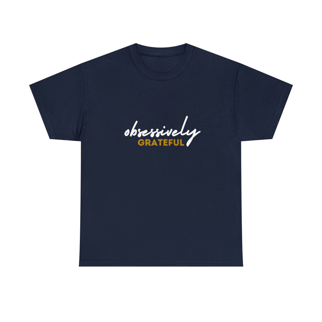 Obsessively Grateful Shirt | Minimalist Unisex T-Shirt