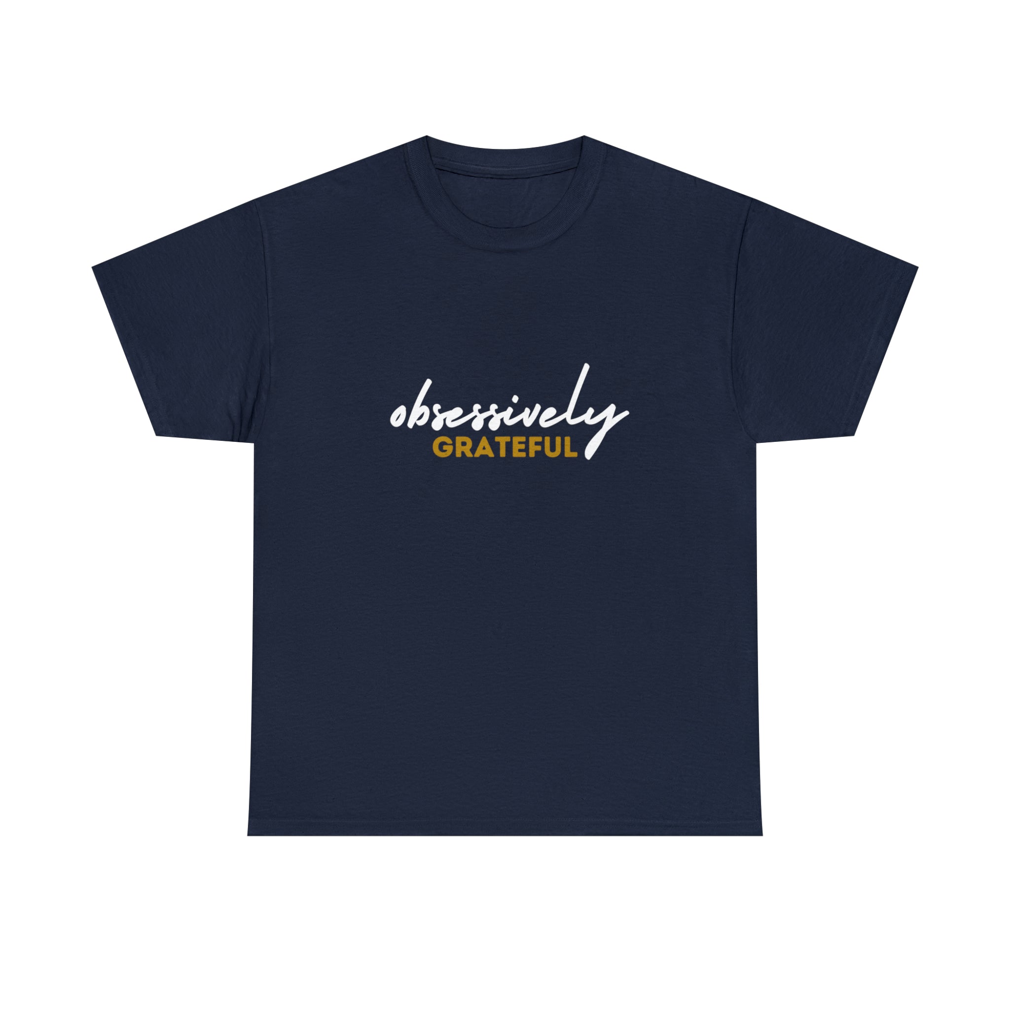 Obsessively Grateful Shirt | Minimalist Unisex T-Shirt