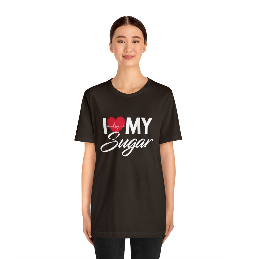 I Love My Sugar Shirt | Couple Love T-Shirt, Pair Girlfriend Boyfriend Matching Shirt