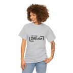 Live Your Dream | DreamChaser Unisex T-shirt
