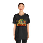 It's a Good Day to Study Physics Shirt | School Unisex T-Shirt