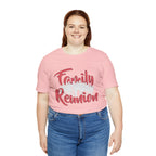 Family Reunion Shirt 2 | Family Love Unisex T-Shirt