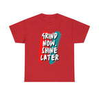 Grind Now, Shine Later Shirt | Hustler In Motion Unisex T-Shirt