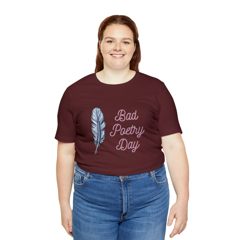 Bad Poetry Day Shirt 4 | Poem T-Shirt