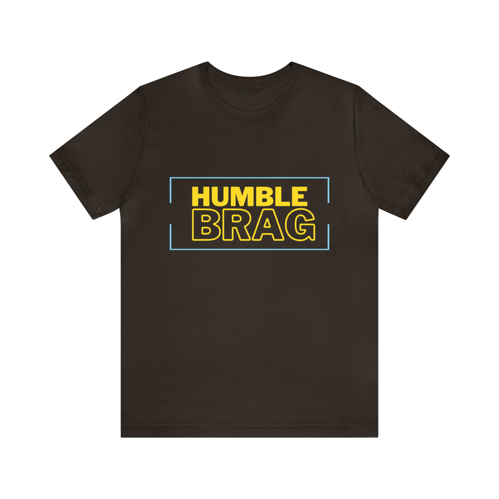 Humble Brag | Millennial Collection Unisex T-Shirt