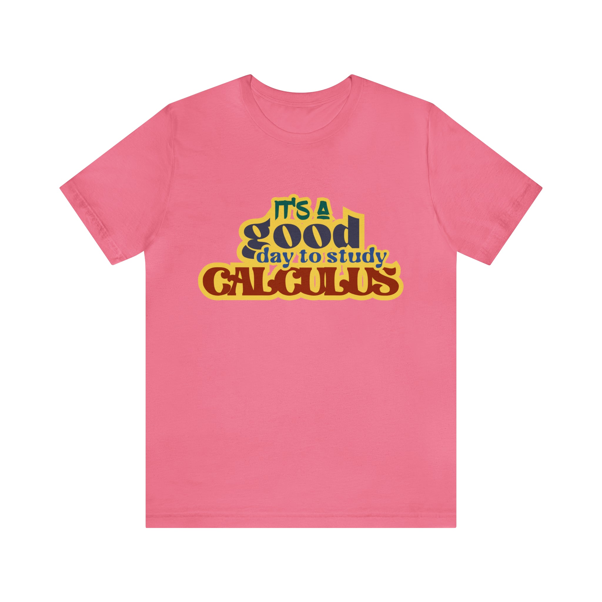 It's a Good Day to do Calculus Shirt | School Unisex T-Shirt