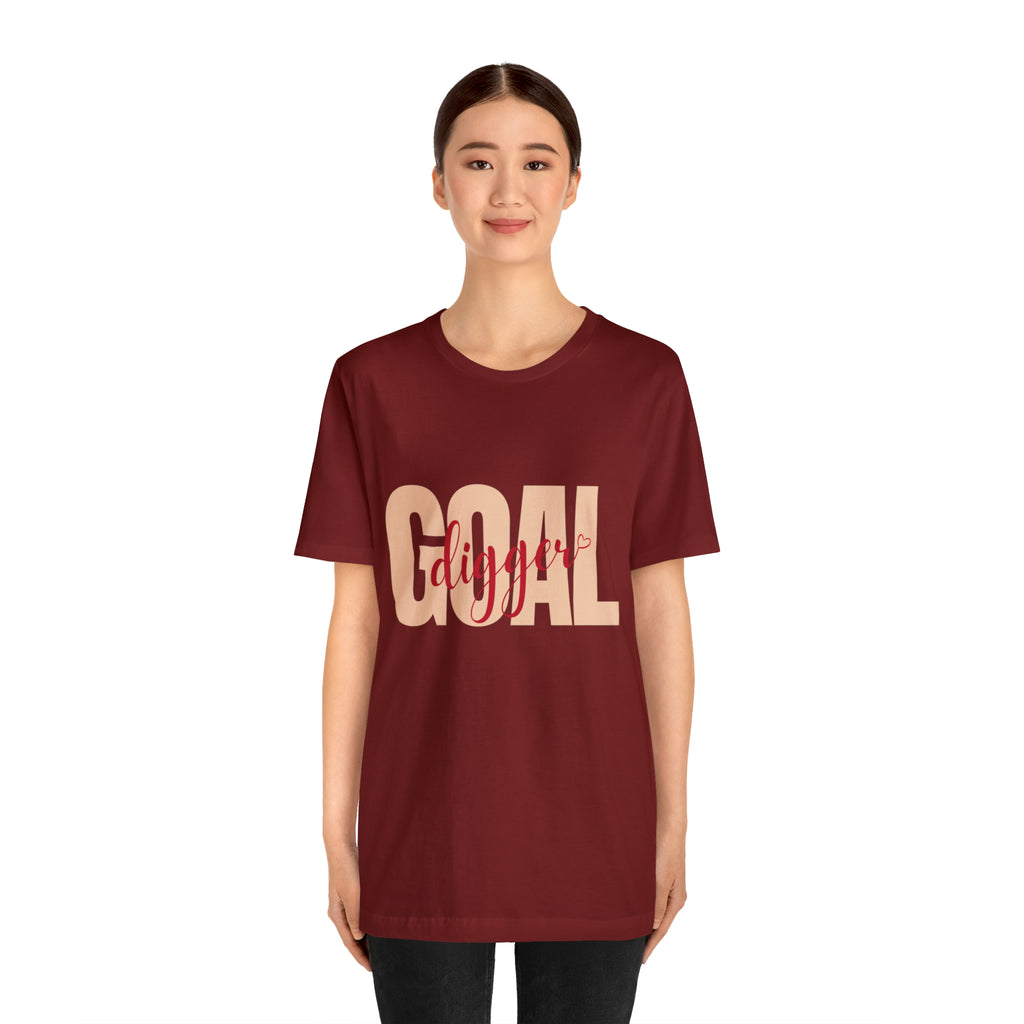 Goal Digger Shirt | Minimalist Statement Unisex T-Shirt