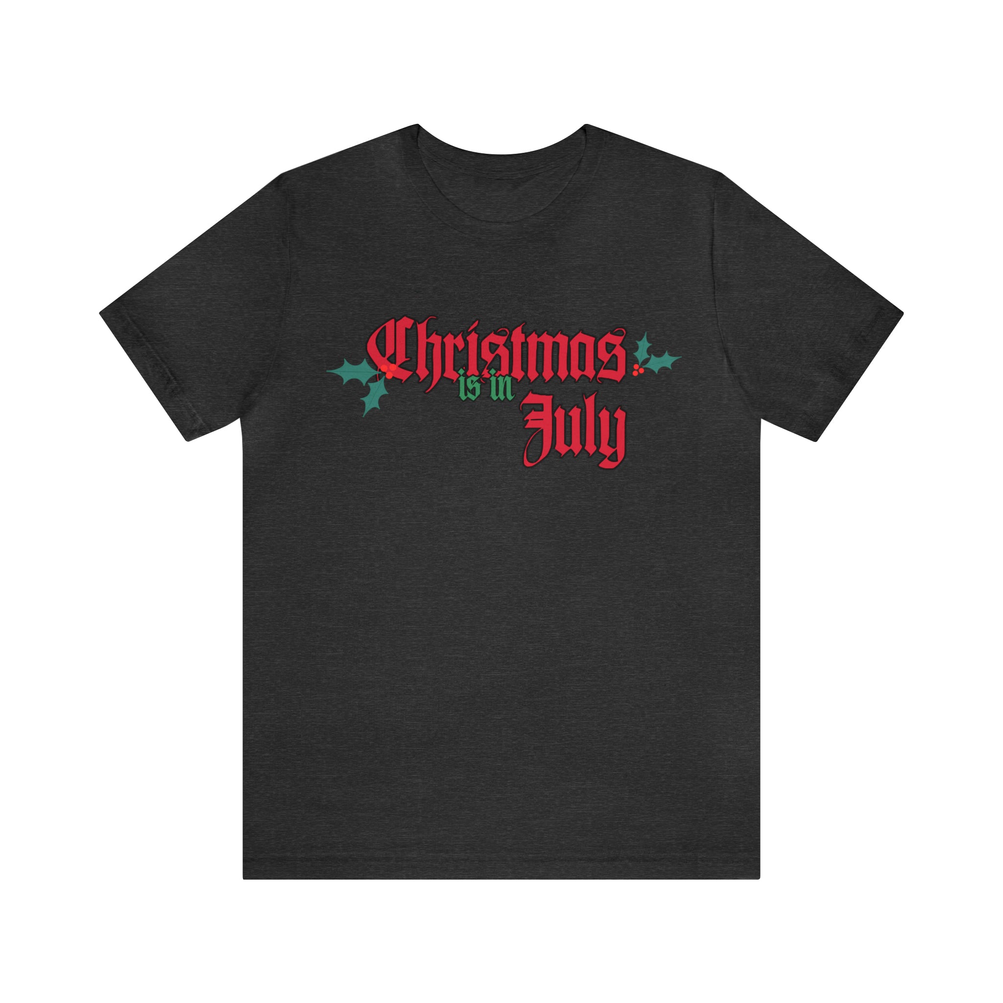 Christmas is in July Shirt | Christmas in July Statement T-Shirt