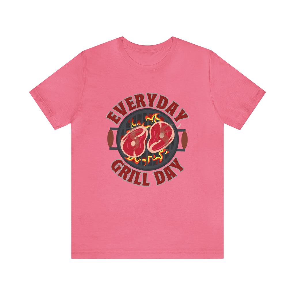 Everyday Grill Day Shirt | Grilling Meat Unisex T-Shirt
