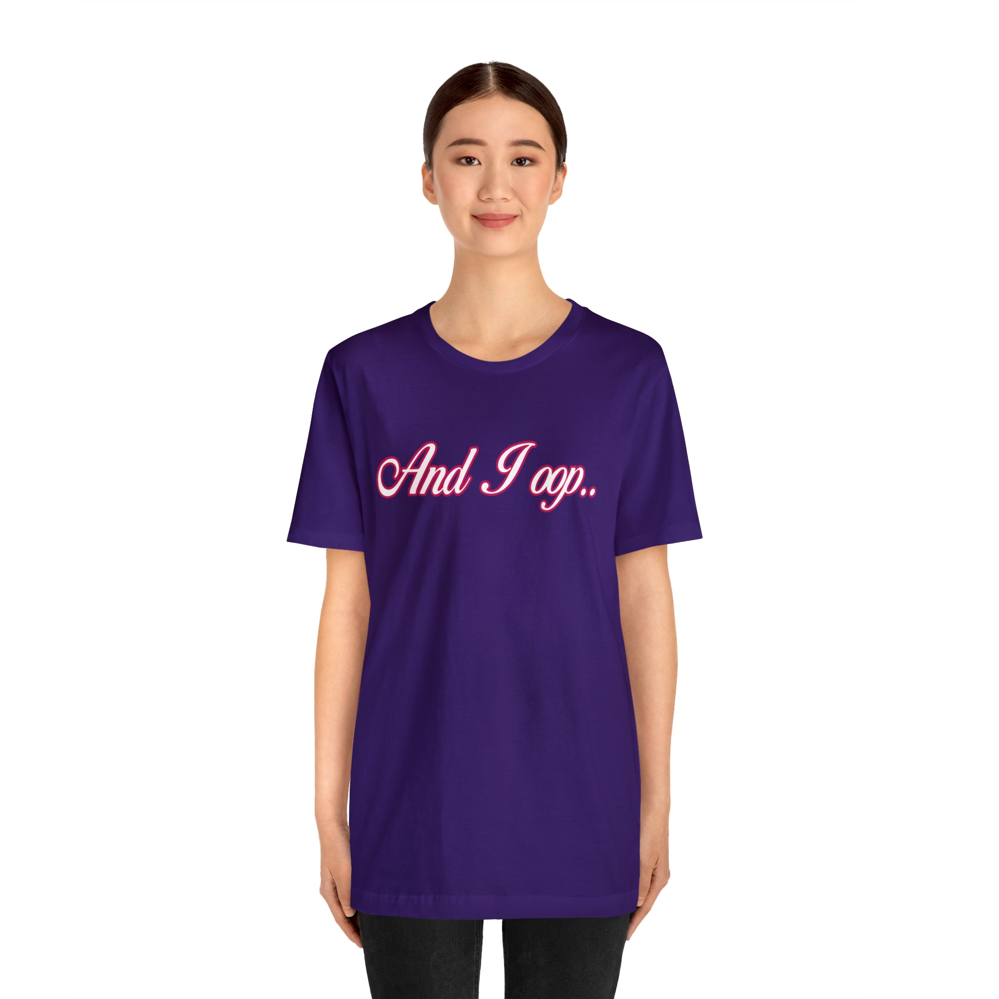And I Ooop Funny Shirt | And I Ooop Statement T-Shirt