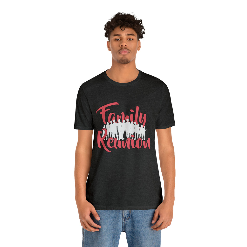 Family Reunion Shirt 2 | Family Love Unisex T-Shirt