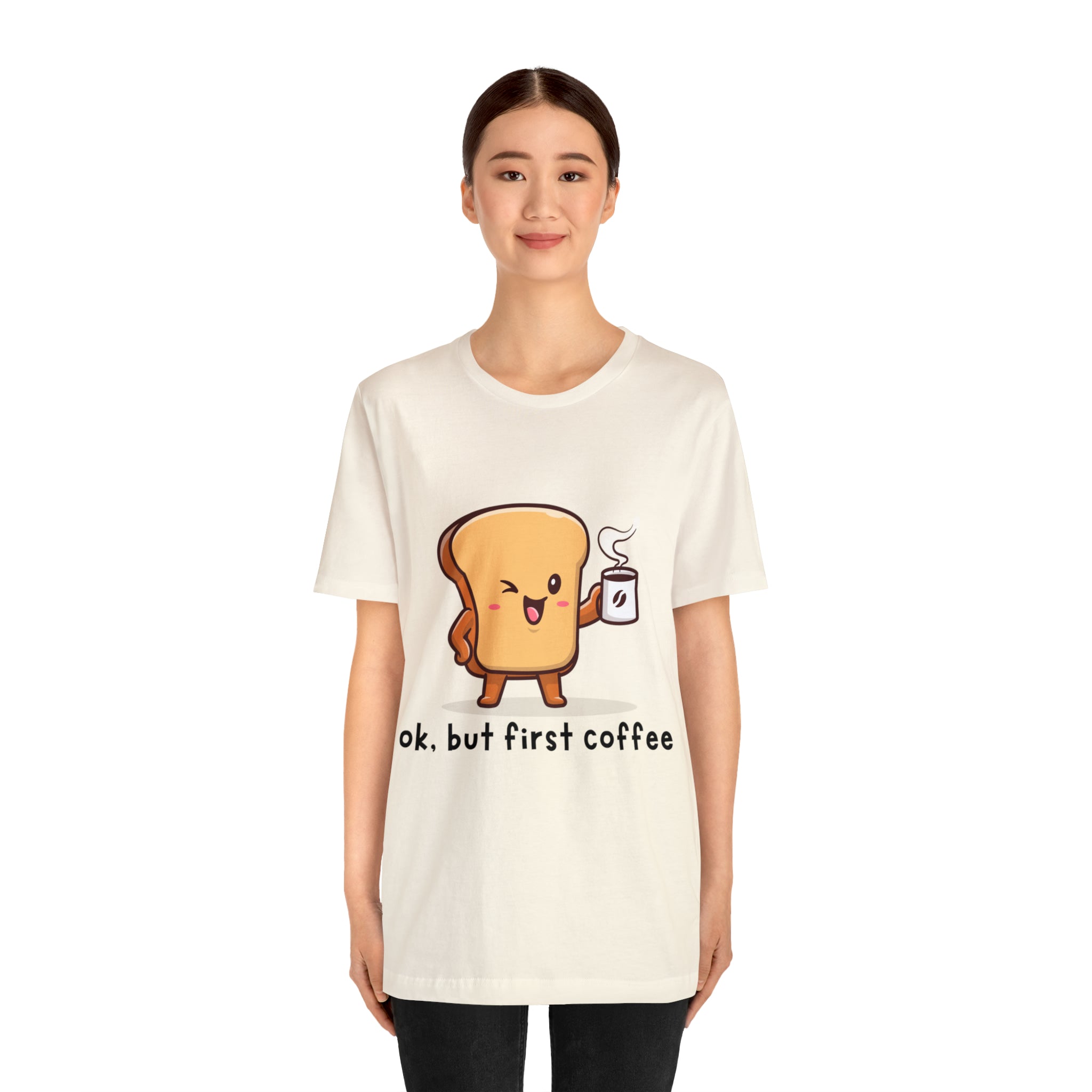 Ok, But First Coffee Shirt | Coffee Lover Unisex T-Shirt
