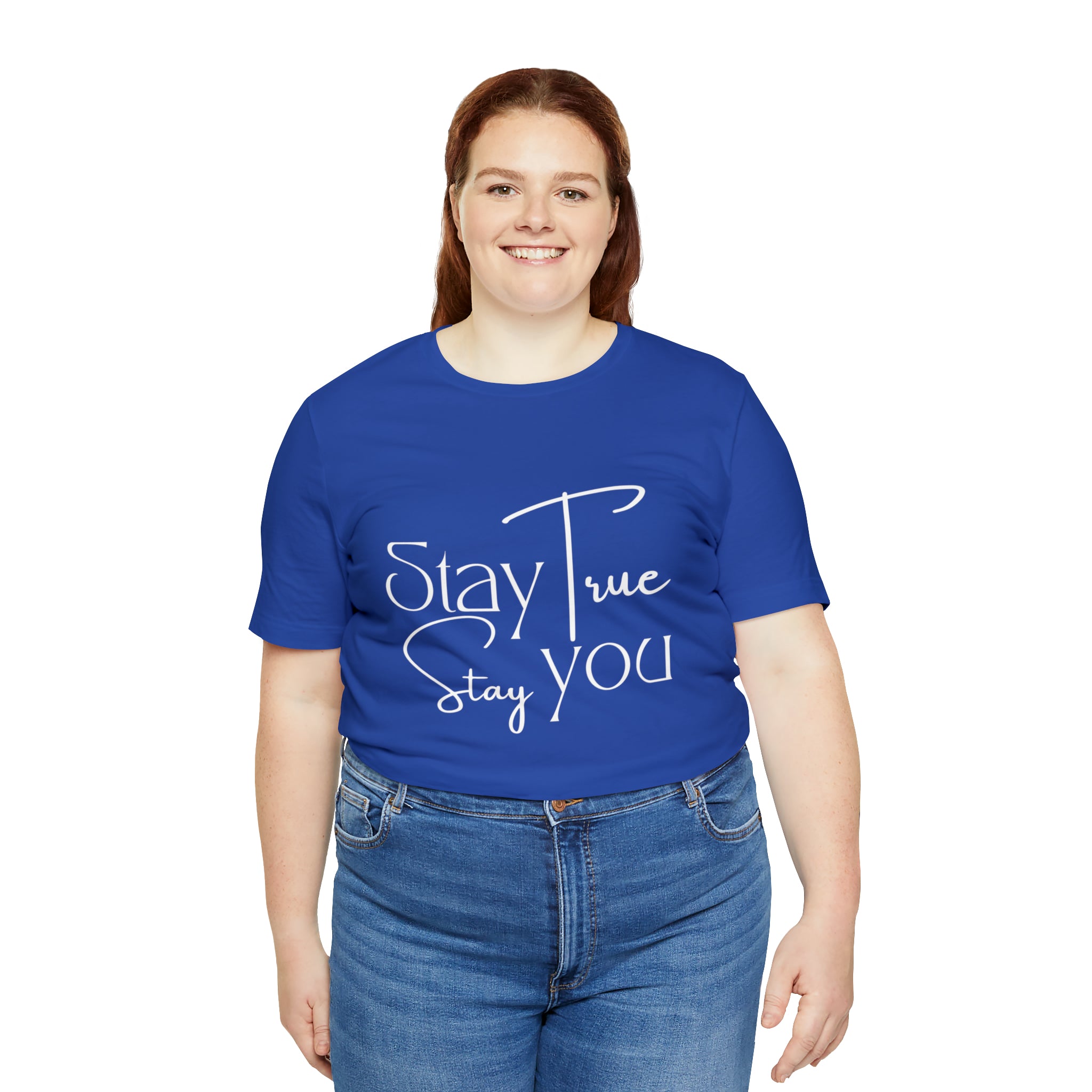 Stay True, Stay True Shirt | Minimalist Statement Unisex T-Shirt