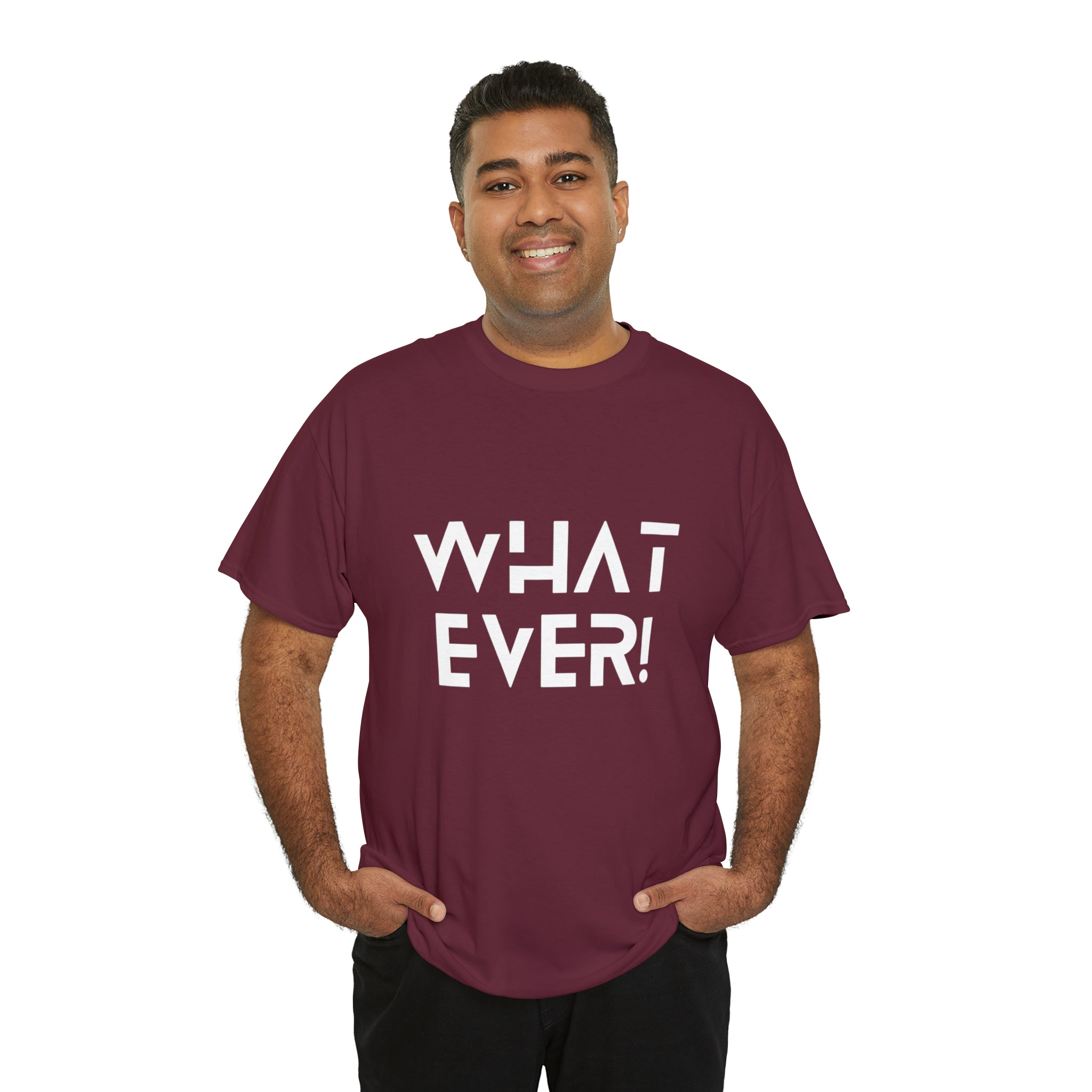 What Ever Shirt | Nonchalant Attitude Unisex T-shirt