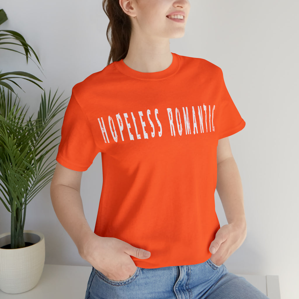Hopeless Romantic Funny Shirt | Hilarious Hopeless Romantic Statement T-Shirt