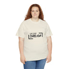 Live Your Dream | DreamChaser Unisex T-shirt