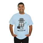 Have A Good Day Shirt | Cat Lover Unisex T-Shirt
