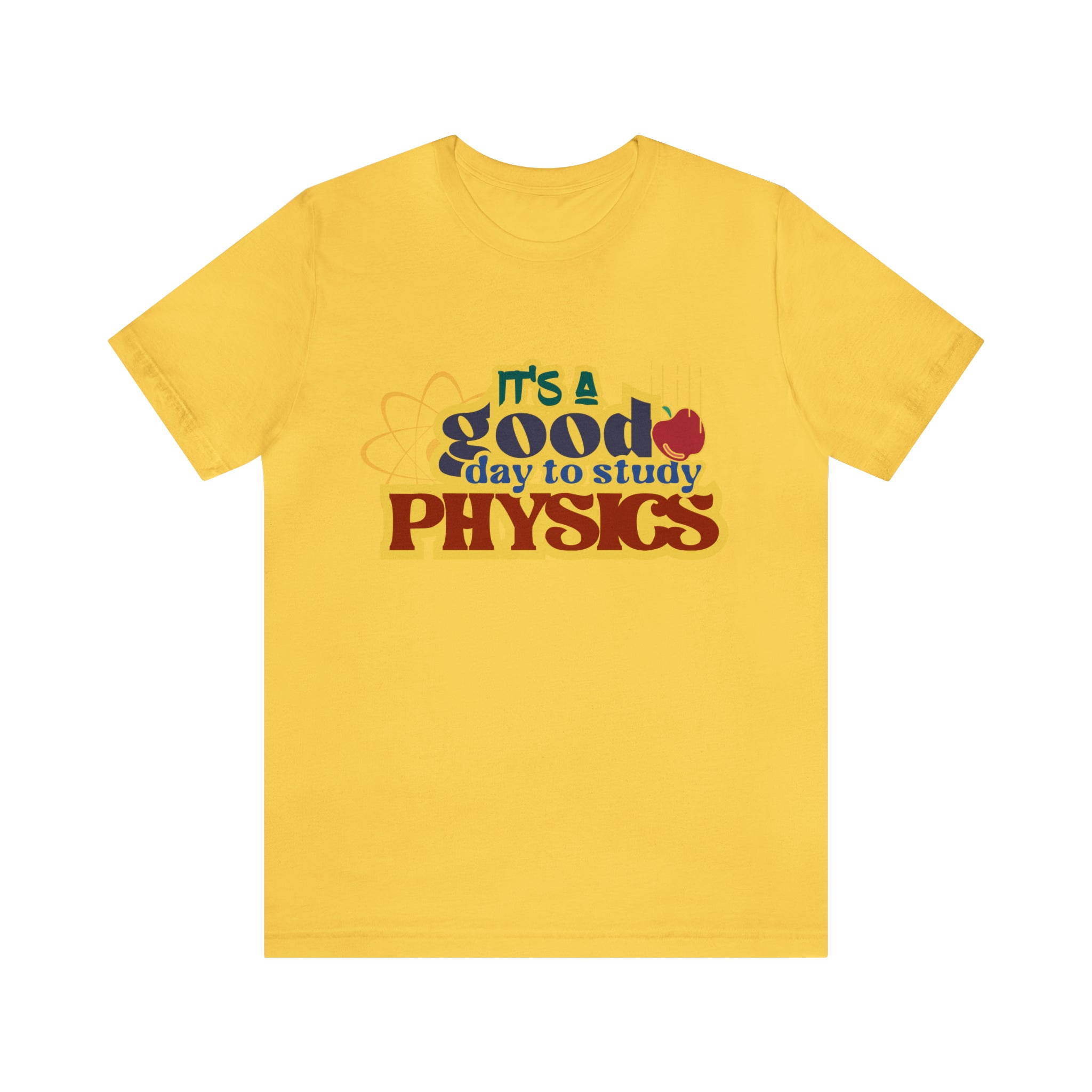 It's a Good Day to Study Physics Shirt | School Unisex T-Shirt