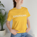 Emotional Funny Shirt | Hilarious Emotional Statement T-Shirt
