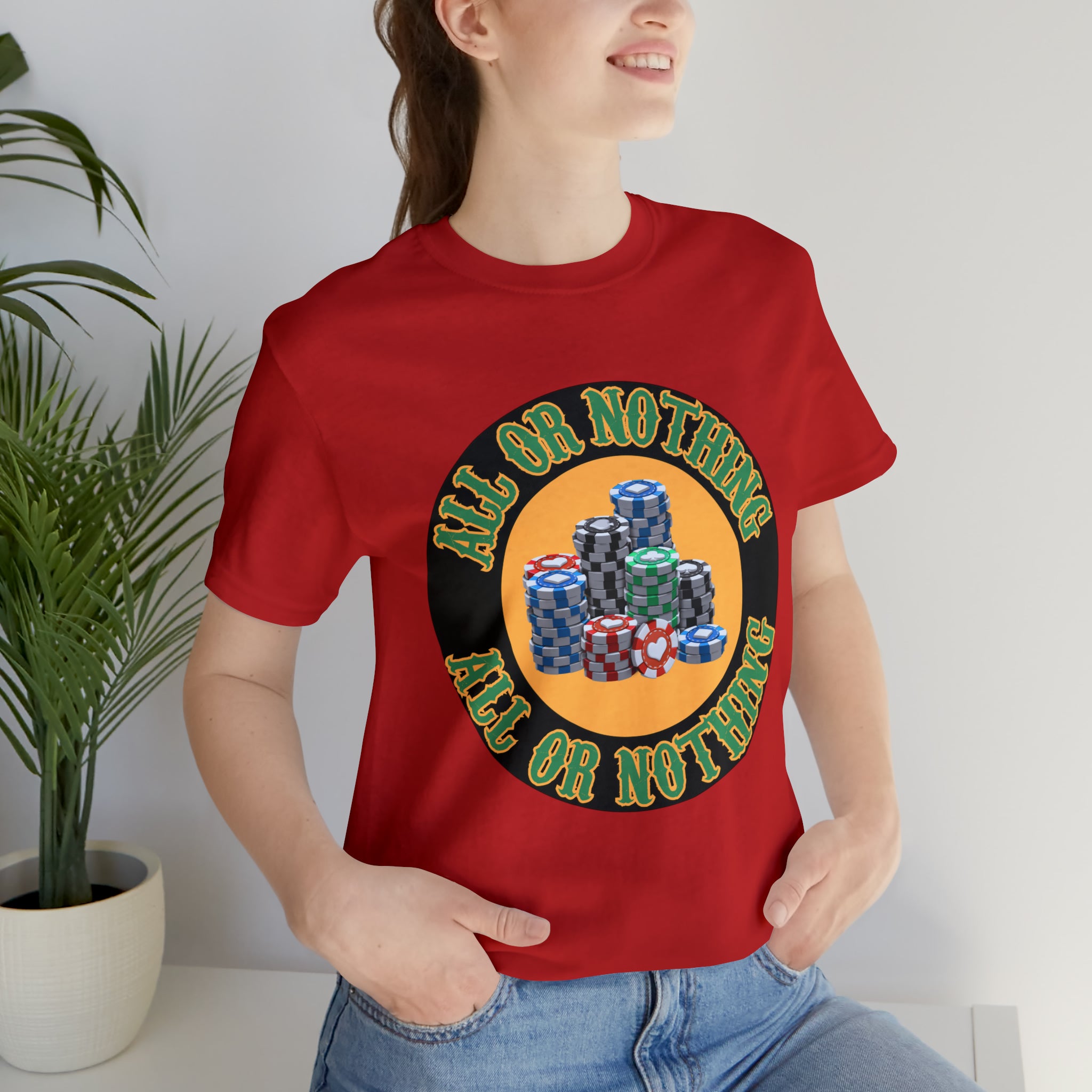 All or Nothing Day Shirt | Poker Casino Unisex T-Shirt