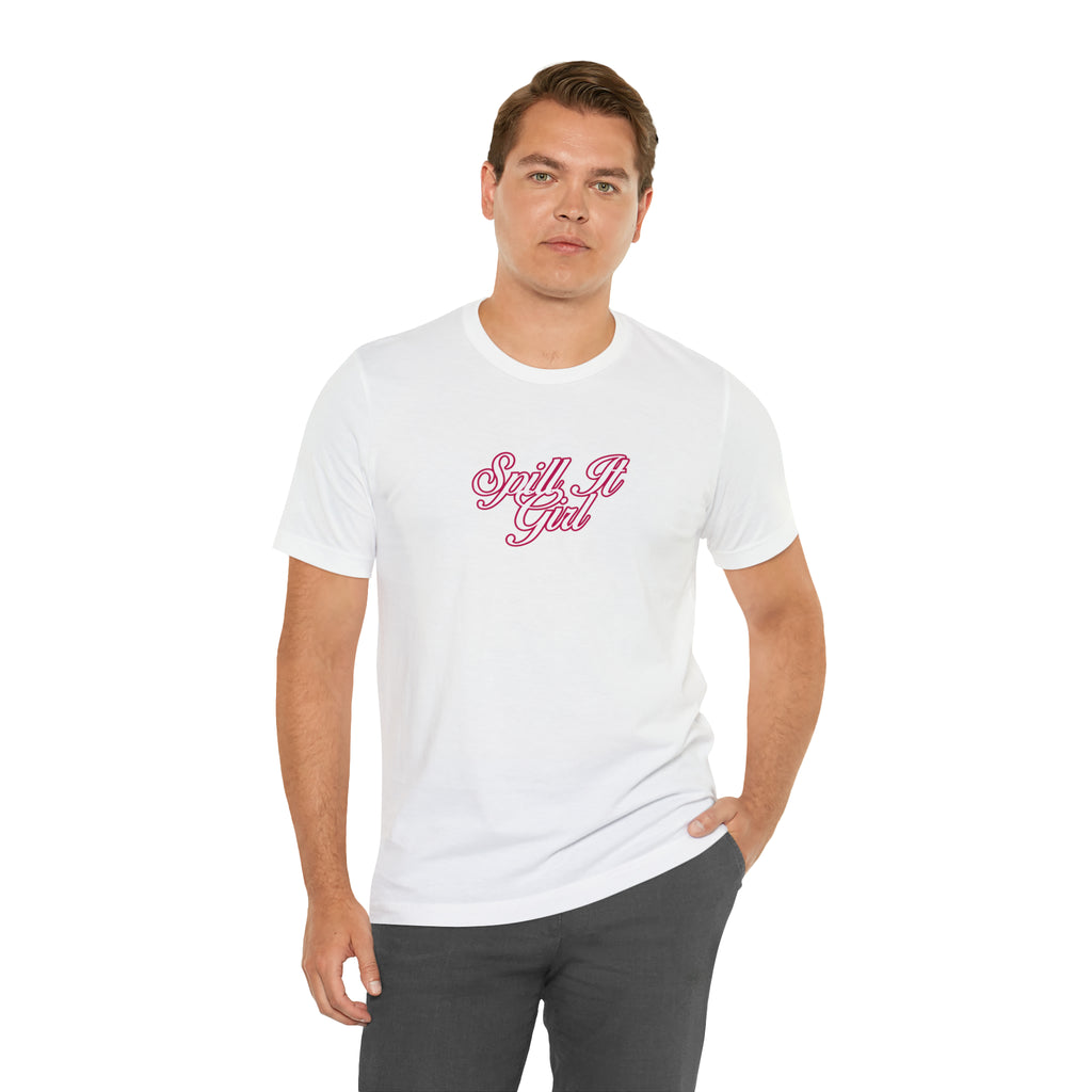 Spill the Tea Shirt | Spill it Girl Statement T-Shirt