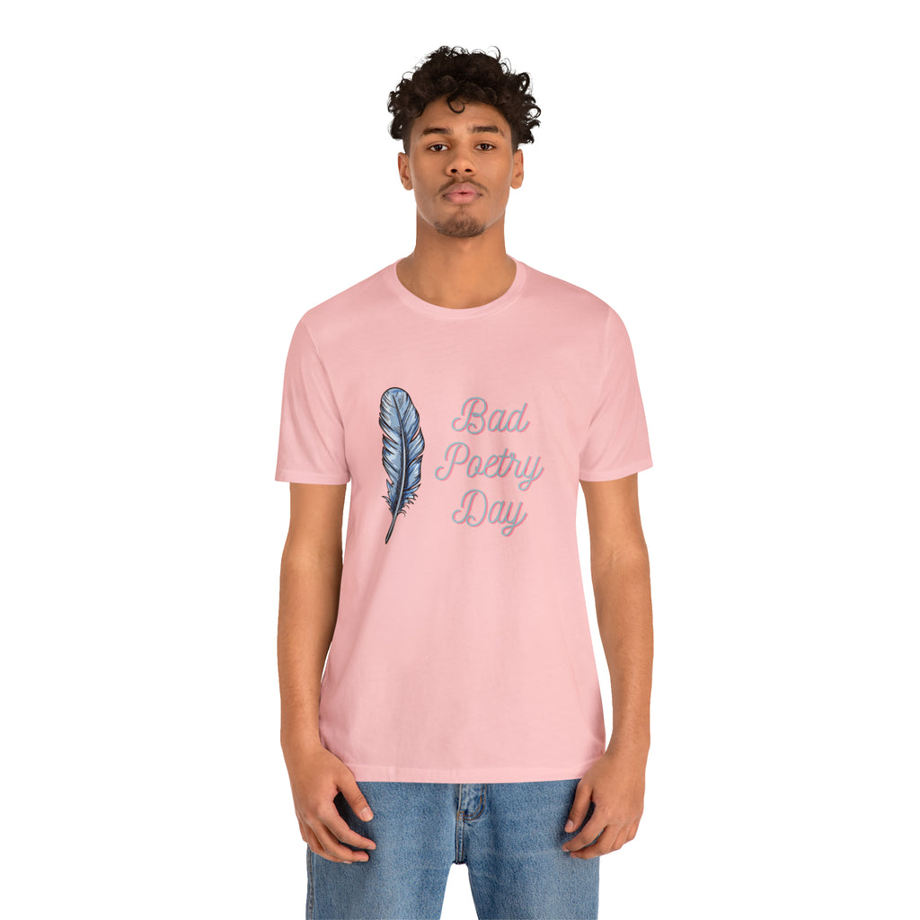 Bad Poetry Day Shirt 4 | Poem T-Shirt