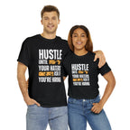 Hustle Until Your Haters Ask If You're Hiring Shirt | Humble Hustler Unisex T-Shirt