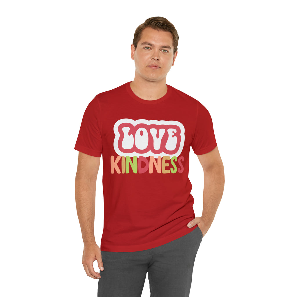 Love Kindness Shirt | International Love is Kind Day Unisex T-Shirt
